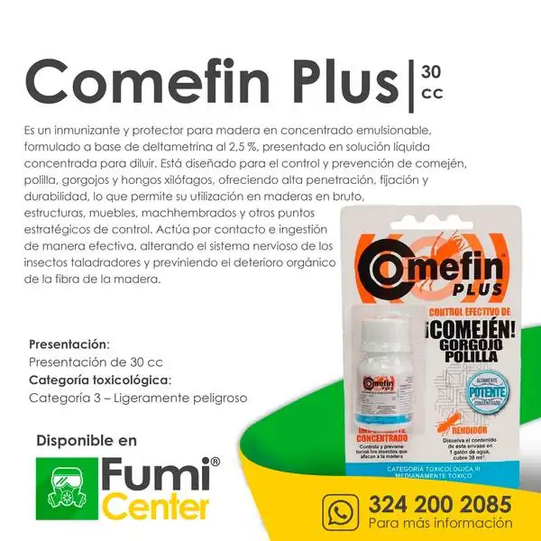 Comefin Plus — Inmunizante de madera · 30 cc Comefin Plus — Inmunizante de madera · 30 cc — ficha de producto disponible en FumiCenter, distribuidora de insecticidas en Colombia