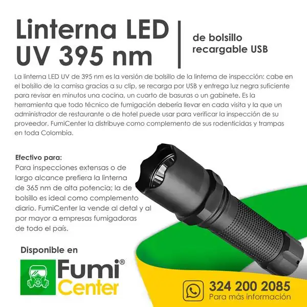 Linterna LED UV 395 nm — De bolsillo · recargable USB Linterna LED UV 395 nm — De bolsillo · recargable USB — ficha de producto disponible en FumiCenter, distribuidora de insecticidas en Colombia